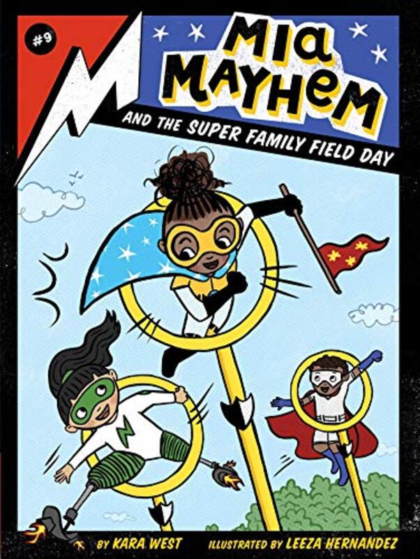 Book cover for "Mia Mayhem and the Super Family Field Day" by Kara West