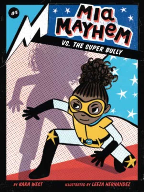 Book cover for "Mia Mayhem vs. the Super Bully" by Kara West