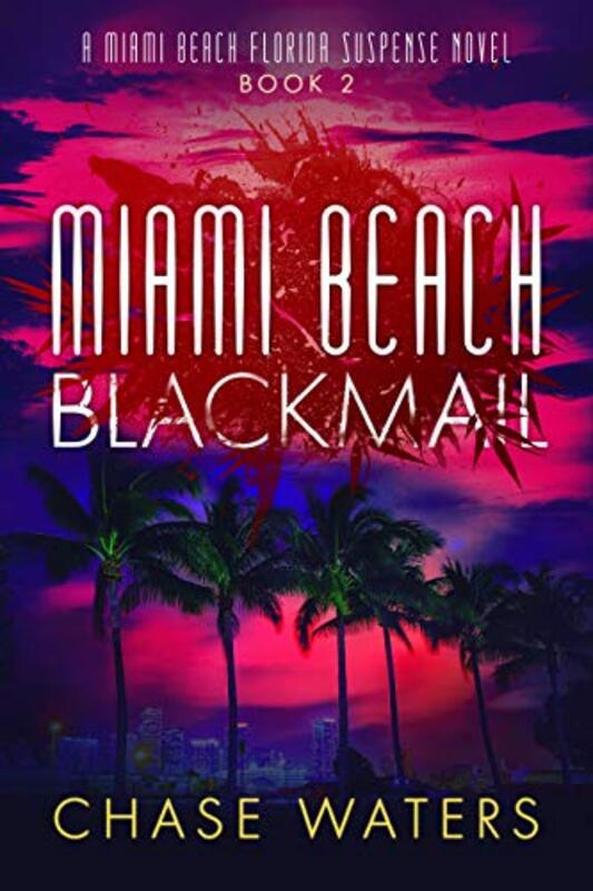 Book cover for "Miami Beach Blackmail" by Chase Waters