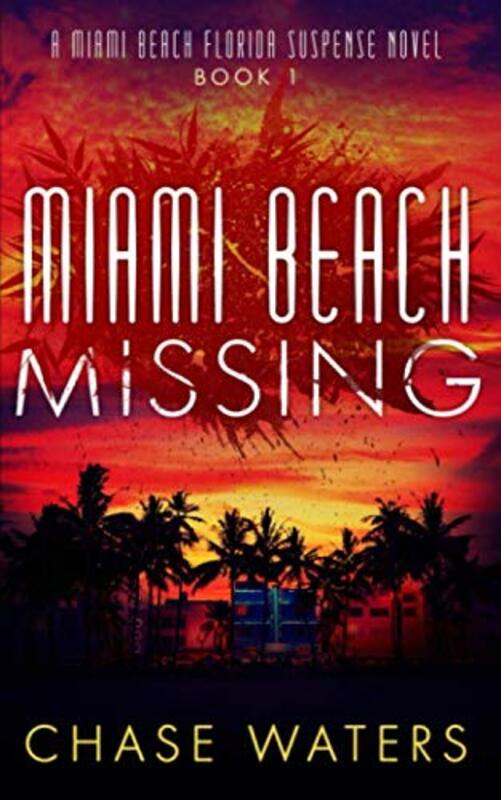 Book cover for "Miami Beach Missing" by Chase Waters