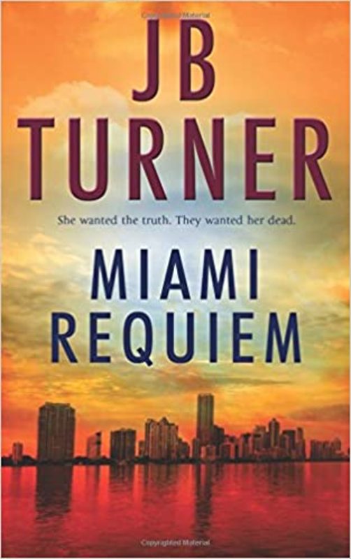 Book cover for "Miami Requiem" by J. B. Turner