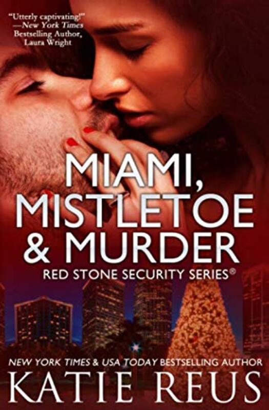 Book cover for "Miami, Mistletoe and Murder" by Katie Reus