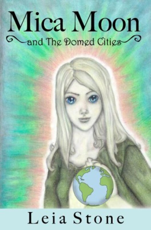 Book cover for "Mica Moon and the Domed Cities" by Leia Stone