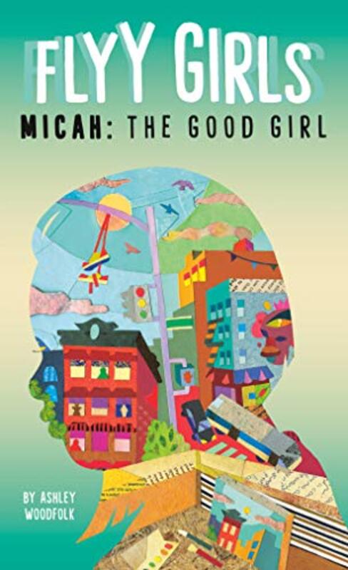 Book cover for "Micah: The Good Girl" by Ashley Woodfolk