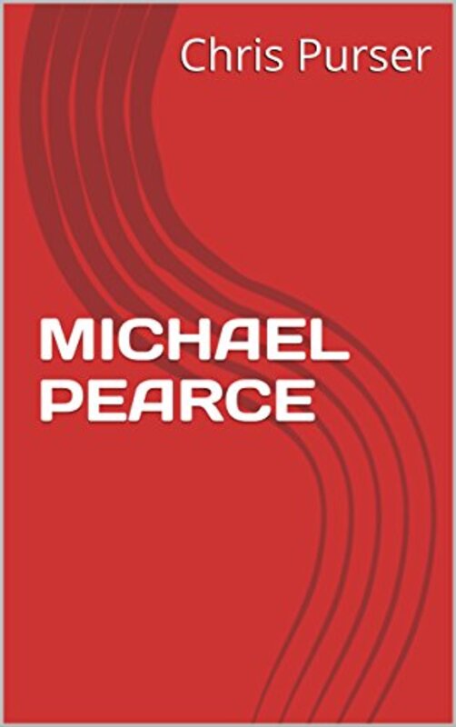 Book cover for "Michael Pearce" by Chris Purser