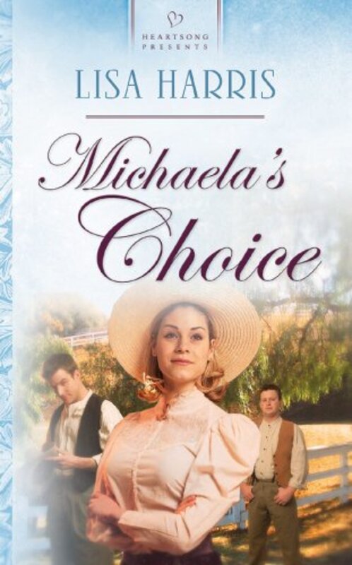 Book cover for "Michaela's Choice" by Lisa Harris