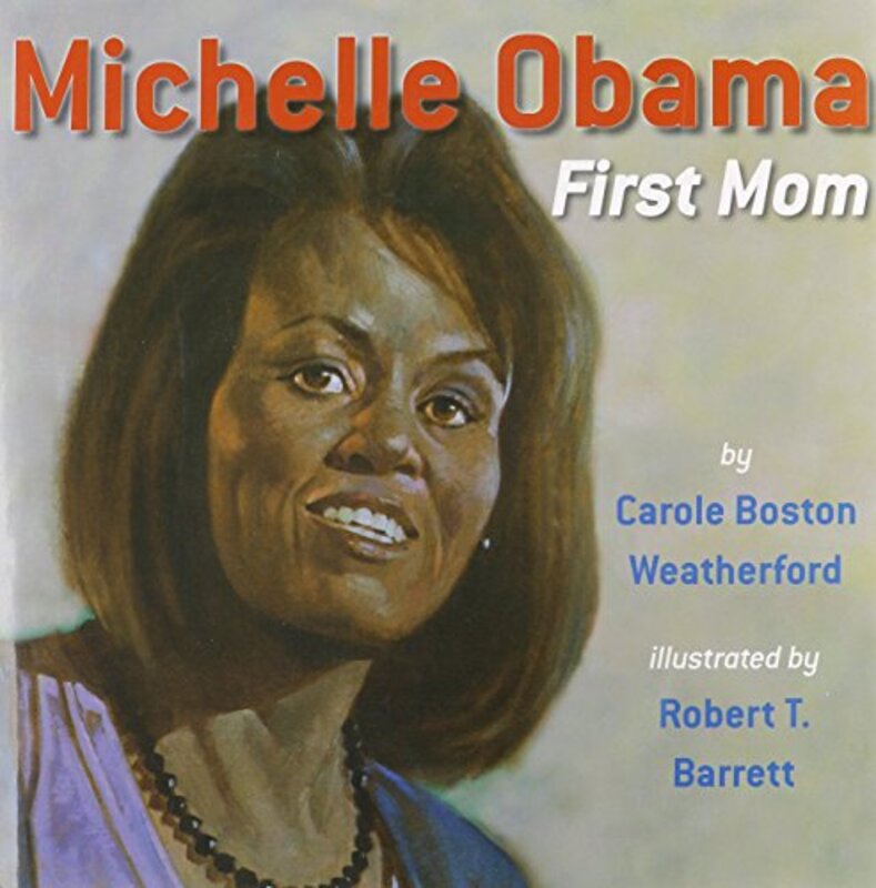 Book cover for "Michelle Obama: First Mom" by Carole Boston Weatherford