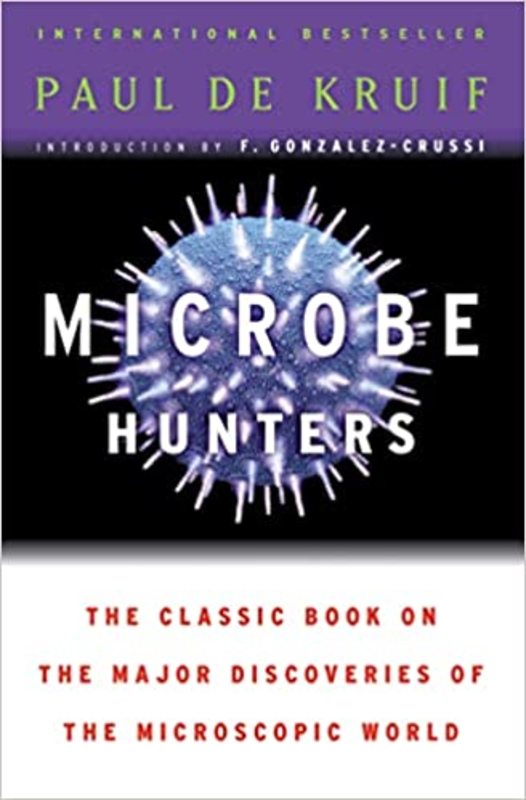 Book cover for "Microbe Hunters" by Paul de Kruif
