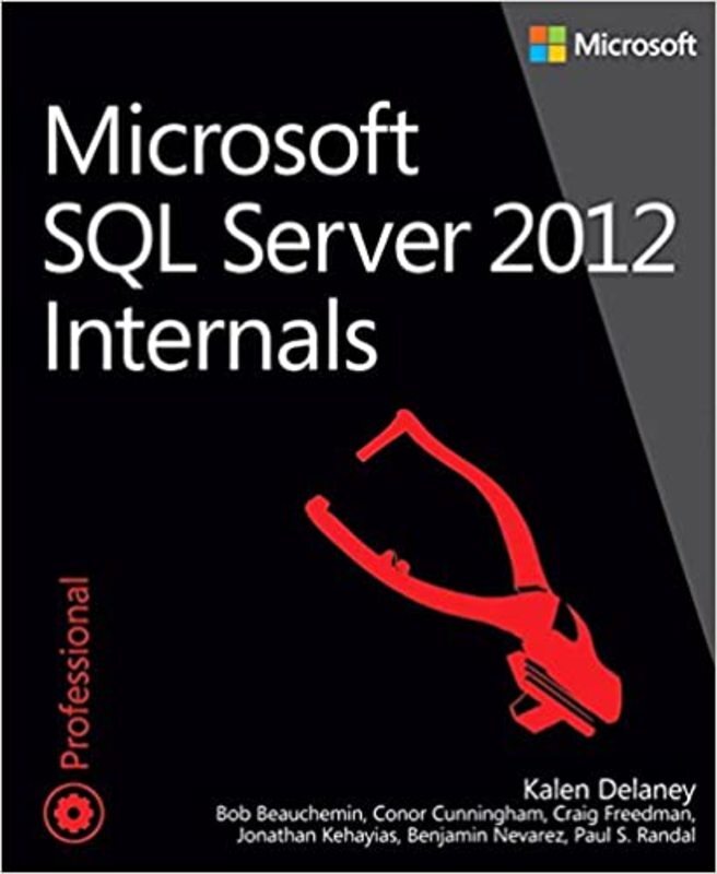 Book cover for "Microsoft SQL Server 2012 Internals" by Kalen Delaney