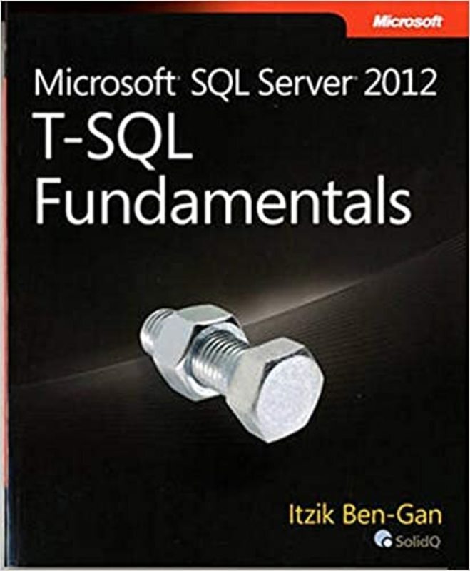 Book cover for "Microsoft SQL Server 2012 T-SQL Fundamentals" by Itzik Ben-Gan