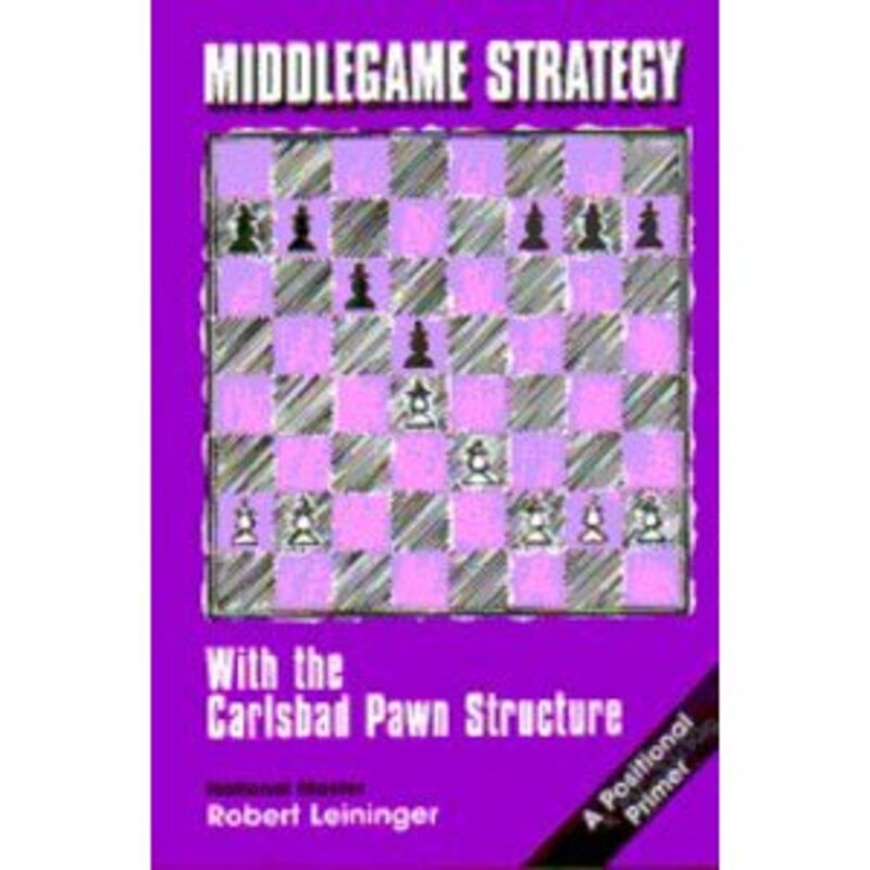 Book cover for "Middlegame Strategy" by Rob Leininger