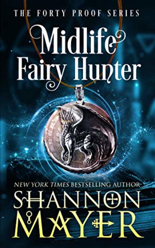 Book cover for "Midlife Fairy Hunter" by Shannon Mayer