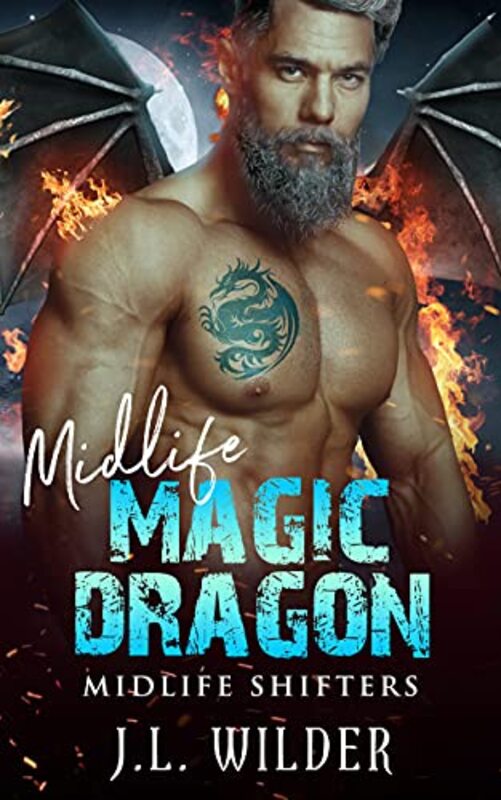 Book cover for "Midlife Magic Dragon" by JL Wilder