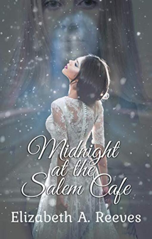 Book cover for "Midnight at the Salem Cafe" by Elizabeth A Reeves