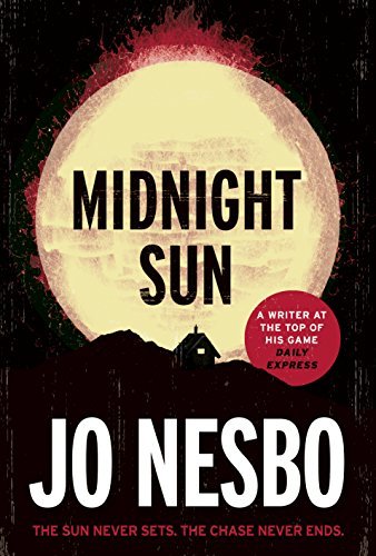 Book cover for "Midnight Sun" by Jo Nesbø