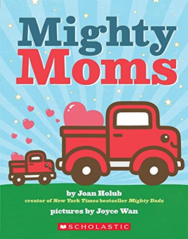 Book cover for "Mighty Moms" by Joan Holub