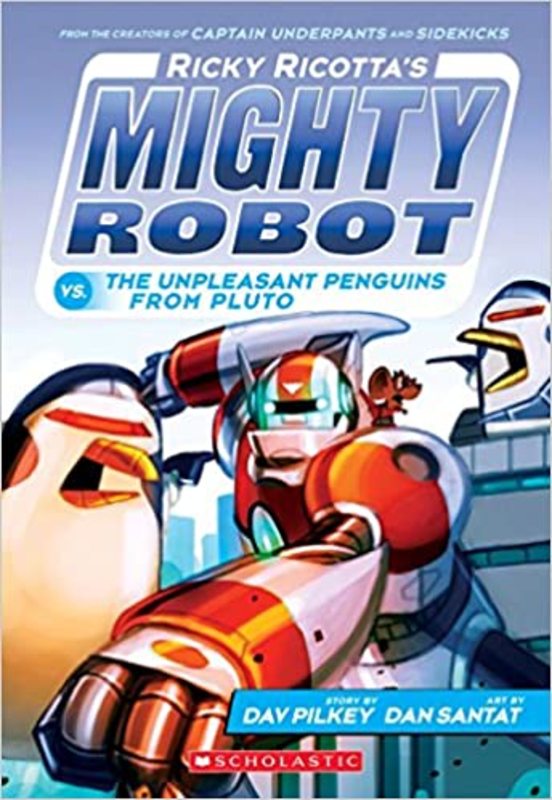 Book cover for "Mighty Robot vs. The Unpleasant Penguins from Pluto" by Dav Pilkey