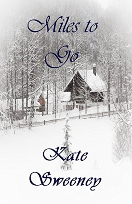 Book cover for "Miles to Go" by Kate Sweeney