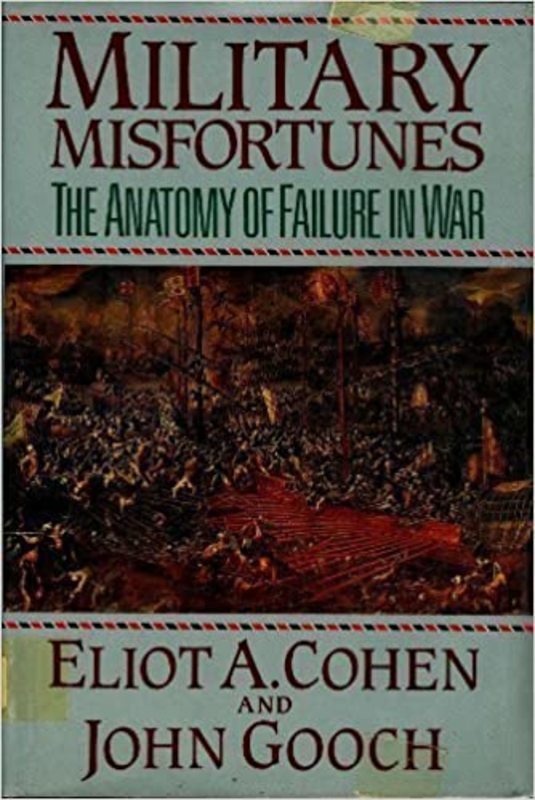 Book cover for "Military Misfortunes" by Eliot A. Cohen