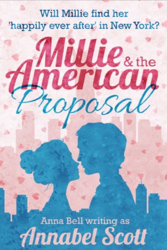 Book cover for "Millie and the American Proposal" by Anna Bell