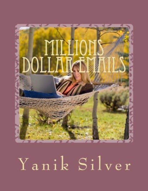 Book cover for "Million Dollar Emails" by Yanik Silver