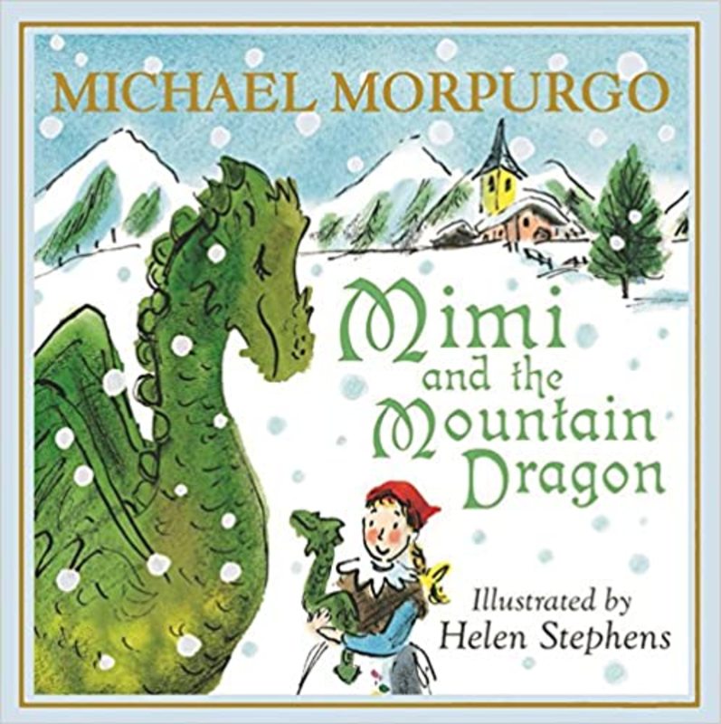 Book cover for "Mimi and the Mountain Dragon" by Michael Morpurgo