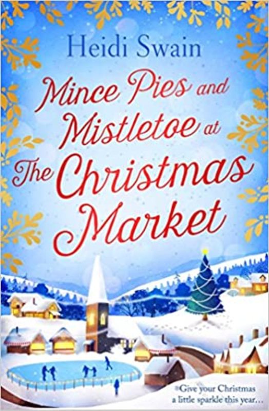 Book cover for "Mince Pies and Mistletoe at the Christmas Market" by Heidi Swain