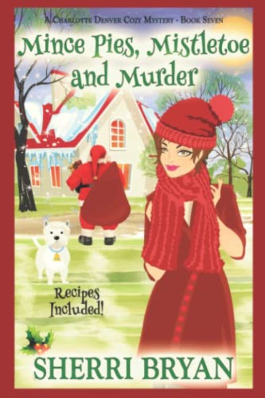 Book cover for "Mince Pies, Mistletoe and Murder" by Sherri Bryan