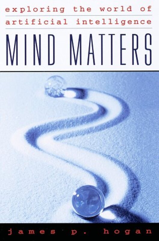 Book cover for "Mind Matters" by James P Hogan
