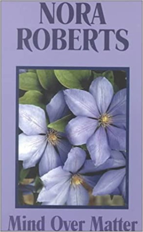 Book cover for "Mind Over Matter" by Nora Roberts
