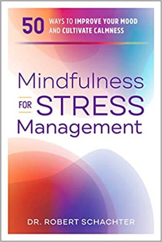 Book cover for "Mindfulness for Stress Management" by Dr. Robert Schachter