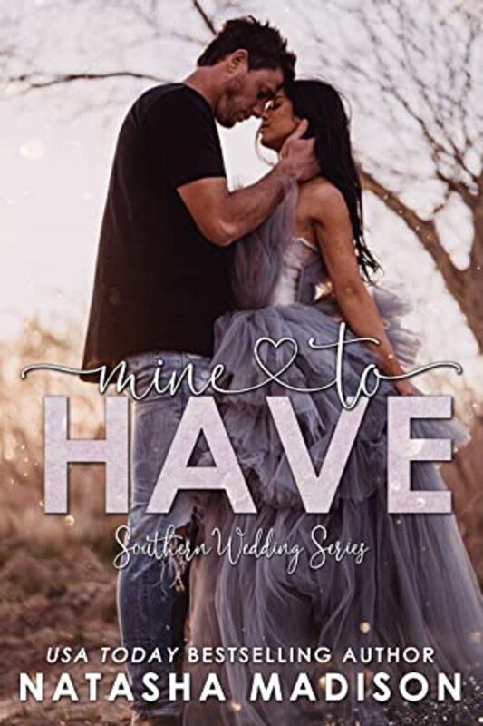 Book cover for "Mine To Have" by Natasha Madison