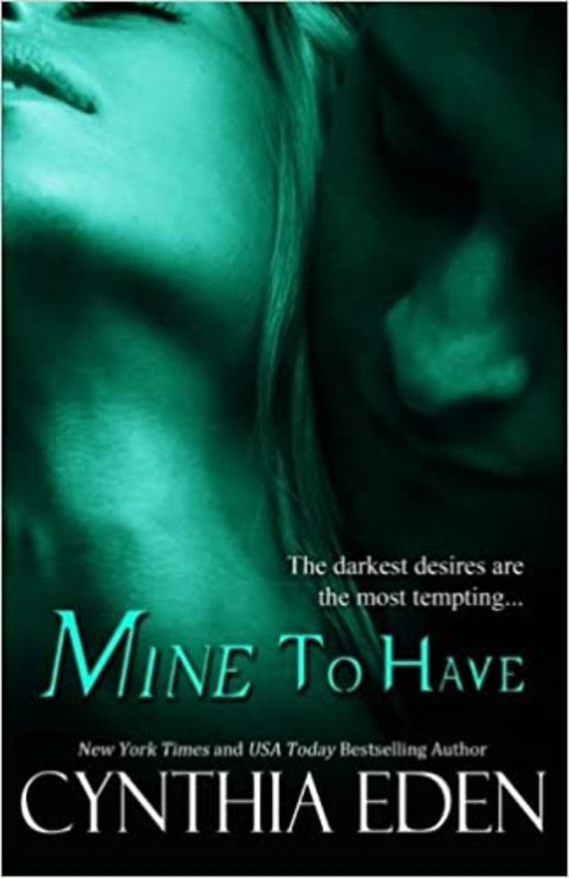 Book cover for "Mine to Have" by Cynthia Eden