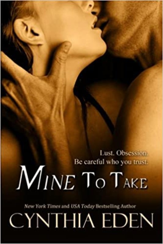 Book cover for "Mine to Take" by Cynthia Eden