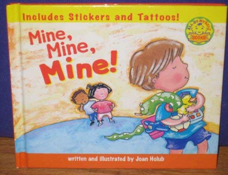 Book cover for "Mine, Mine, Mine!" by Joan Holub