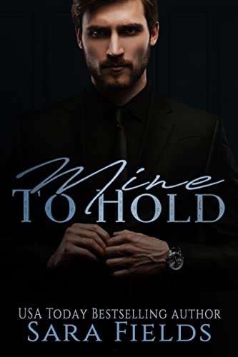 Book cover for "Mine to Hold" by Sara Fields