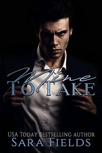 Book cover for "Mine to Take" by Sara Fields