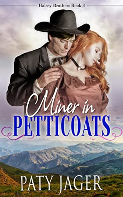 Book cover for "Miner in Petticoats" by Paty Jager