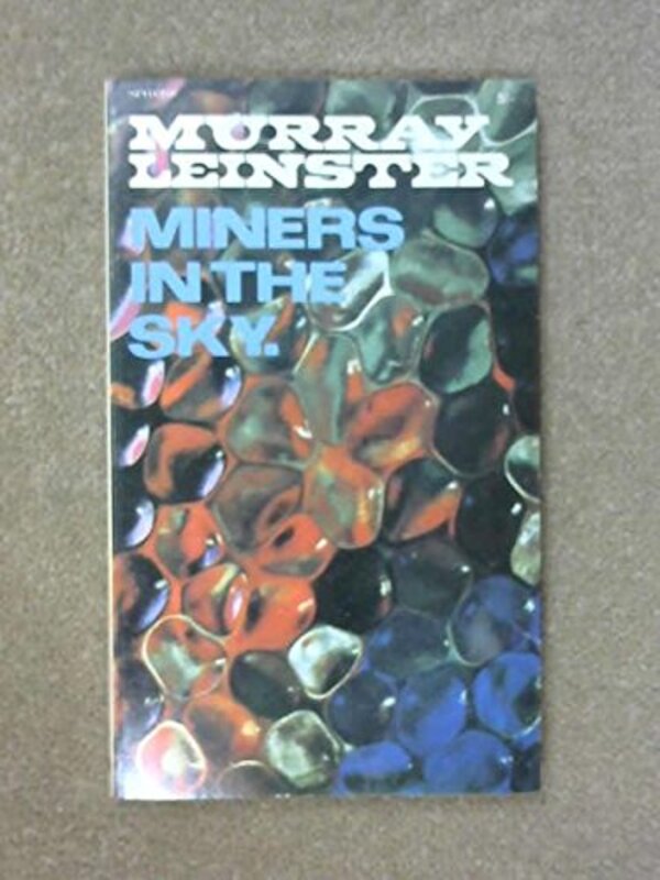 Book cover for "Miners In The Sky" by Murray Leinster