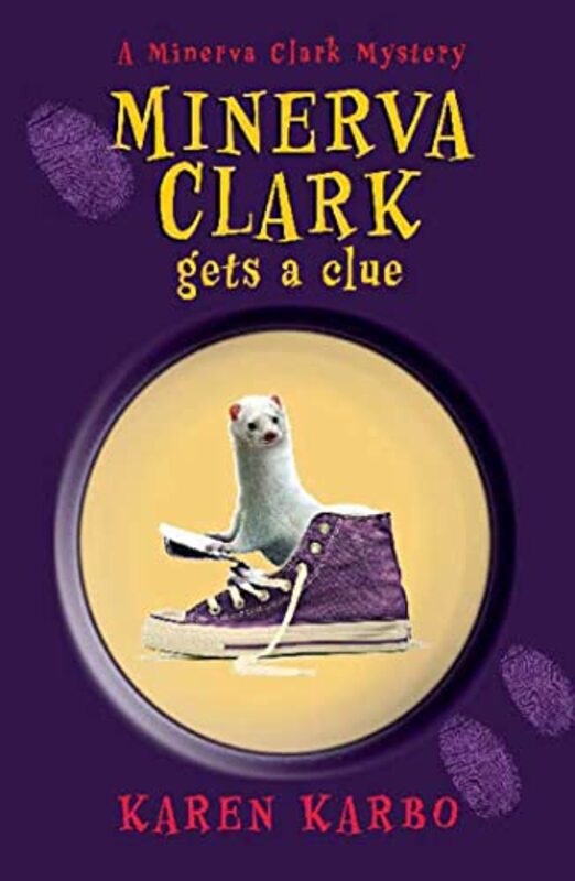 Book cover for "Minerva Clark Gets a Clue" by Karen Karbo