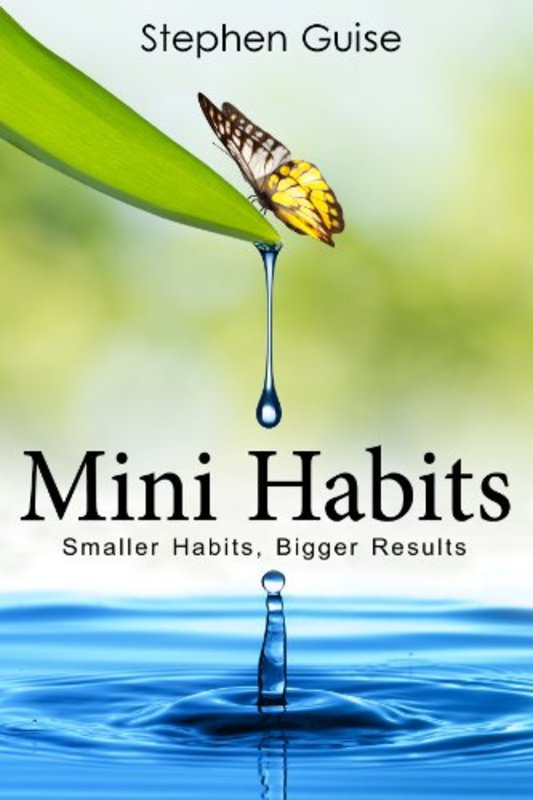 Book cover for "Mini Habits" by Stephen Guise