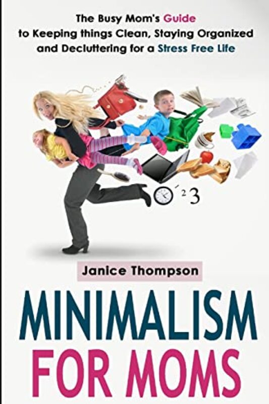 Book cover for "Minimalism for Moms" by Janice Thompson
