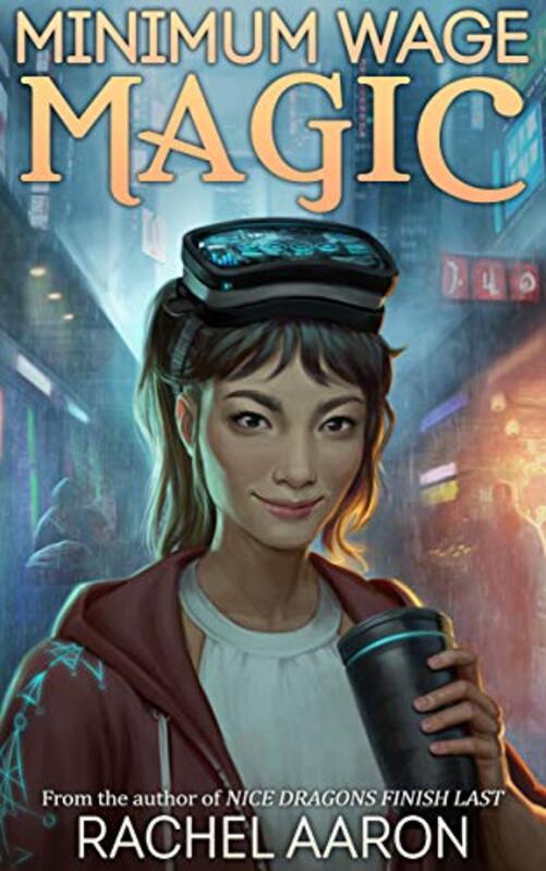 Book cover for "Minimum Wage Magic" by Rachel Aaron