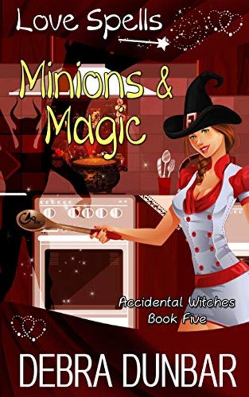 Book cover for "Minions and Magic" by Debra Dunbar