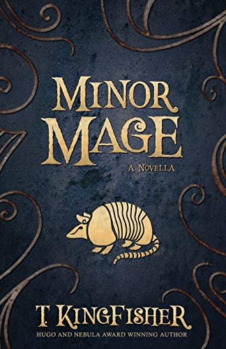 Book cover for "Minor Mage" by T Kingfisher