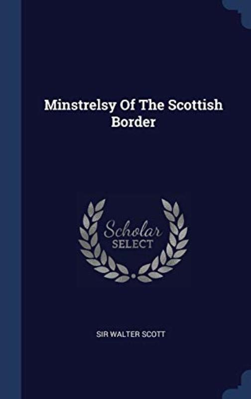 Book cover for "Minstrelsy of the Scottish Border" by Sir Walter Scott