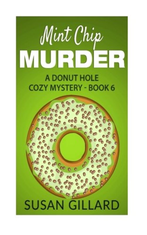 Book cover for "Mint Chip Murder" by Susan Gillard