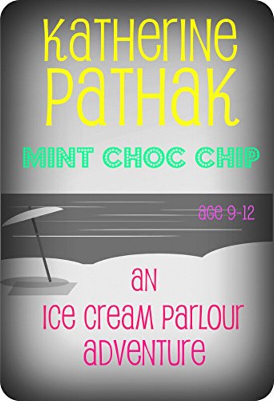 Book cover for "Mint Choc Chip" by Katherine Pathak
