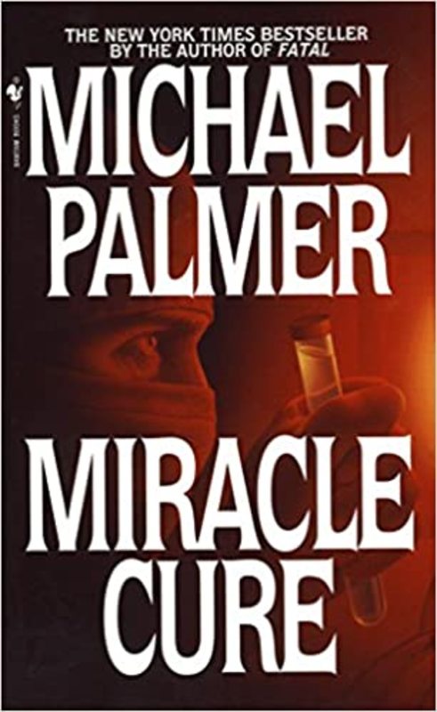 Book cover for "Miracle Cure" by Michael Palmer
