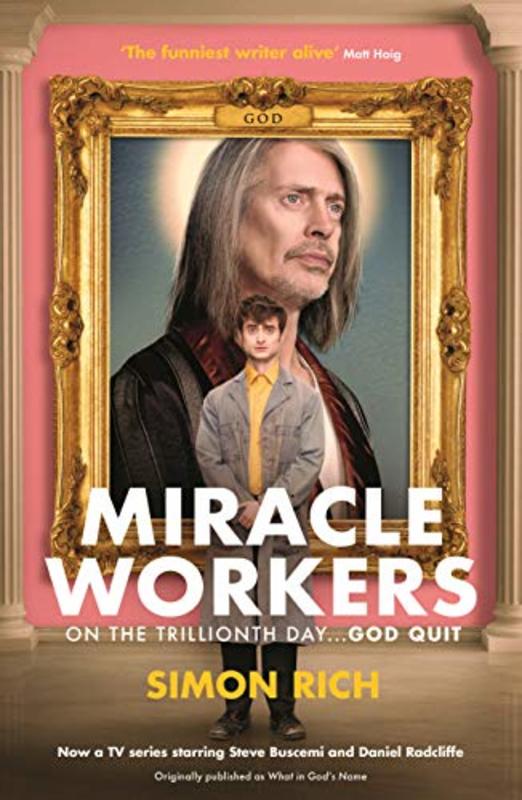 Book cover for "Miracle Workers / What in God's Name" by Simon Rich